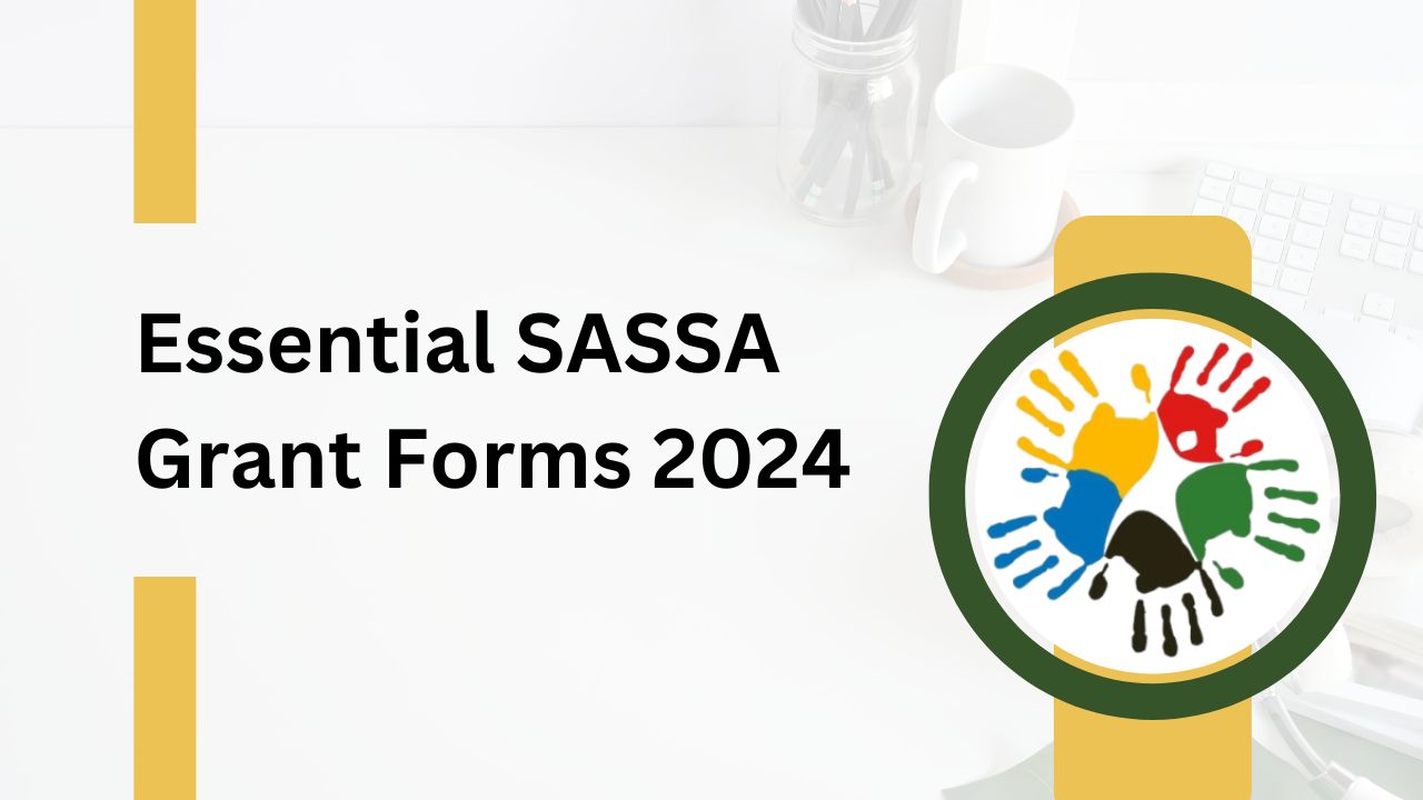 Essential SASSA Grant Forms