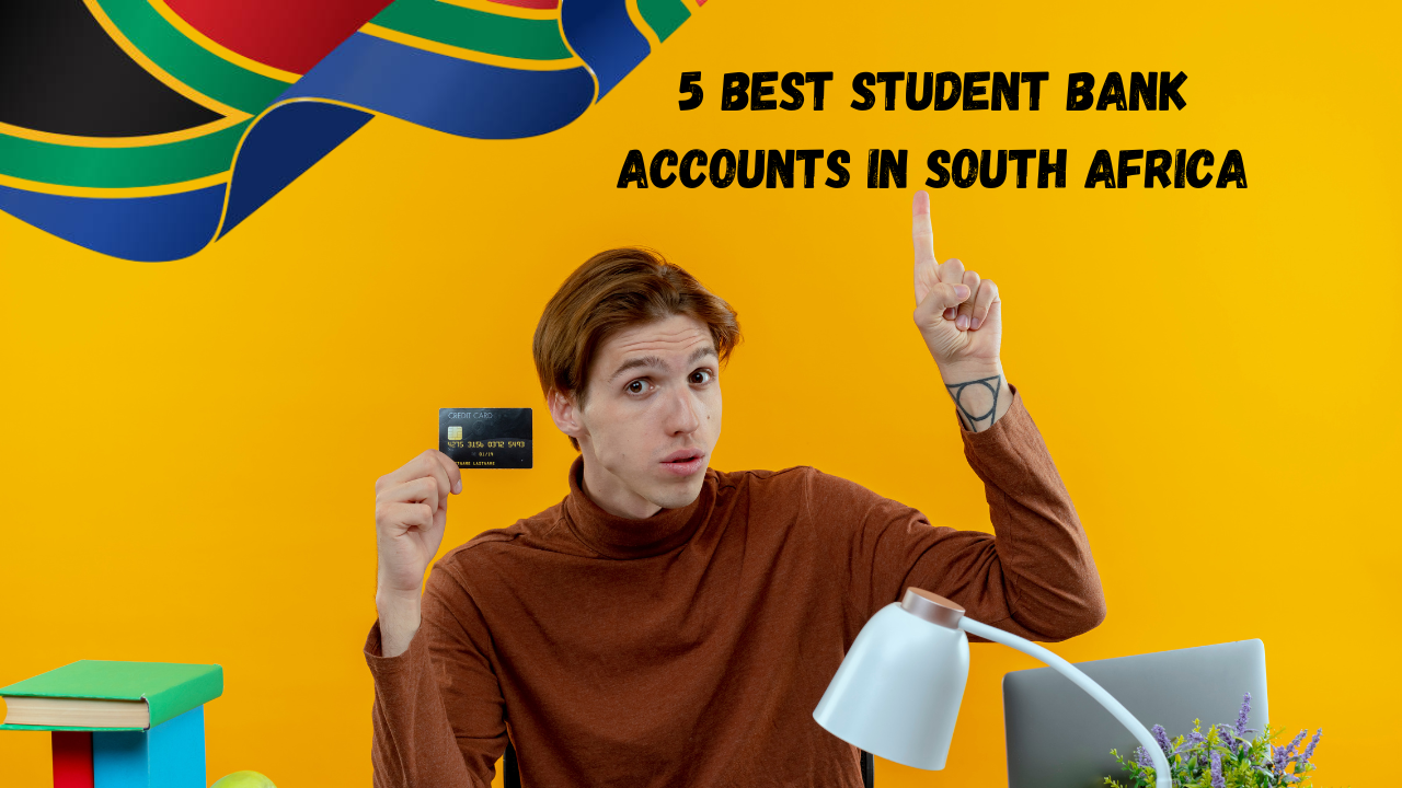 5 Best Student Bank Accounts in South Africa