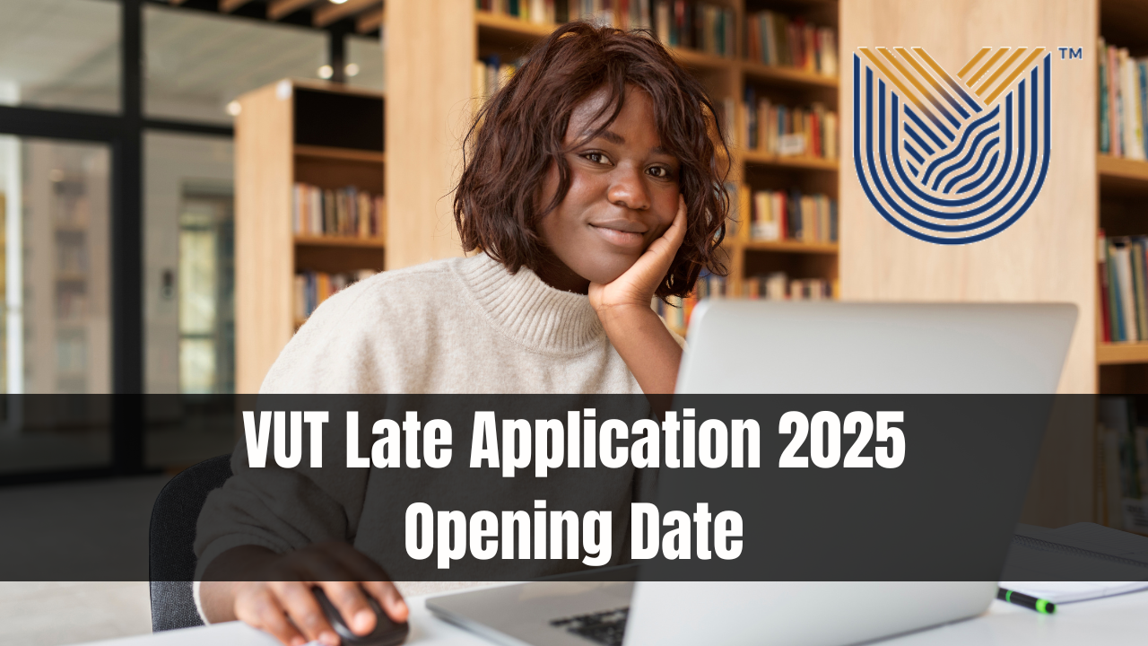 VUT Late Application 2025 Opening Date